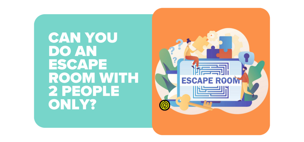 Can You Do an Escape Room with 2 People Only?
